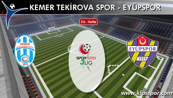 Kemer Tekirova Spor - Eyüpspor sahaya hangi kadro ile çıkıyor?