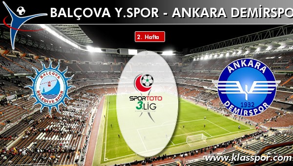 Balçova Y.Spor - Ankara Demirspor maç kadroları belli oldu...