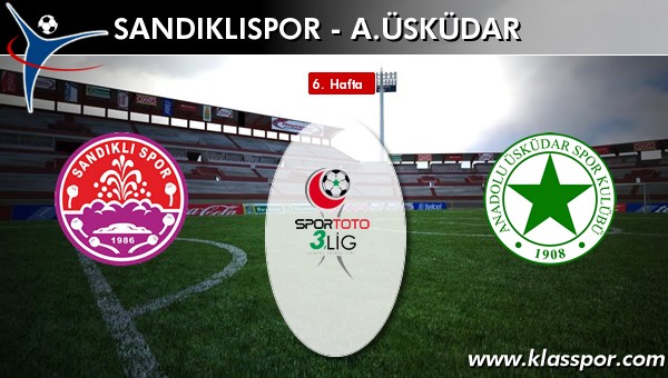 Sandıklıspor - A. Üsküdar sahaya hangi kadro ile çıkıyor?