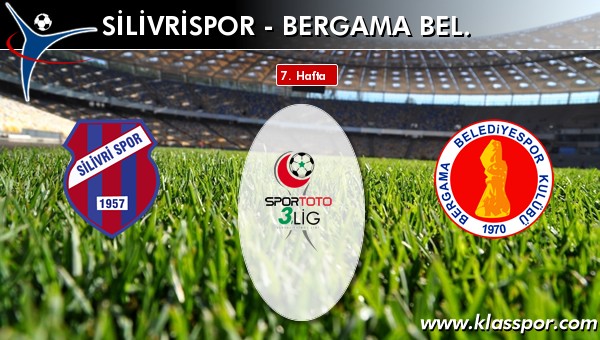 Silivrispor - Bergama Bel. maç kadroları belli oldu...