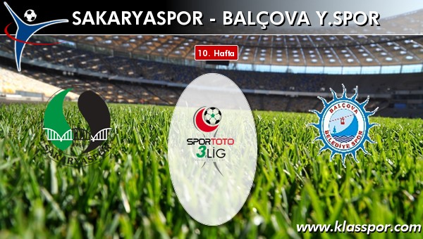 Sakaryaspor - Balçova Y.spor sahaya hangi kadro ile çıkıyor?