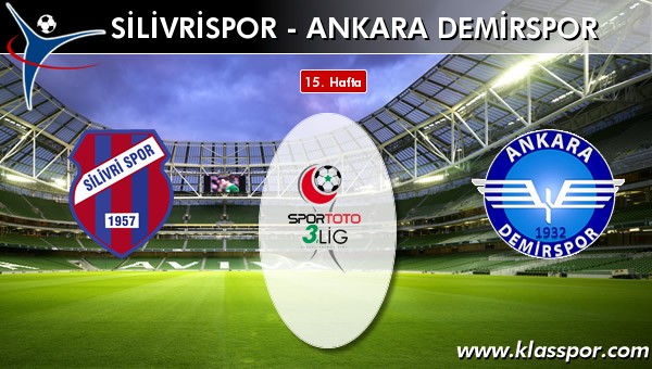 Silivrispor - Ankara Demirspor sahaya hangi kadro ile çıkıyor?