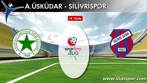 A. Üsküdar - Silivrispor sahaya hangi kadro ile çıkıyor?