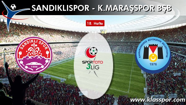 Sandıklıspor - K. Maraşspor BŞB maç kadroları belli oldu...