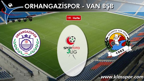 İşte Orhangazispor - Van BŞB maçında ilk 11'ler