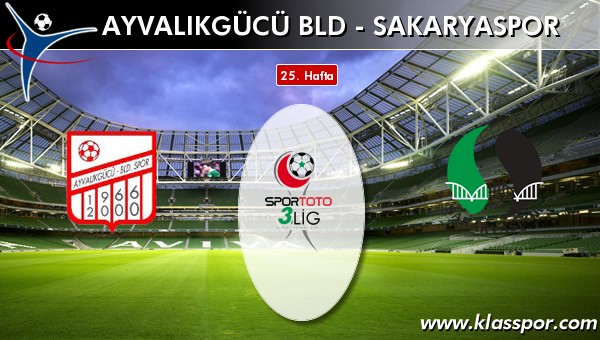 Ayvalıkgücü Bld - Sakaryaspor maç kadroları belli oldu...