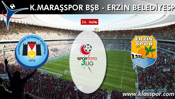 K. Maraşspor BŞB - Erzin Belediyespor maç kadroları belli oldu...