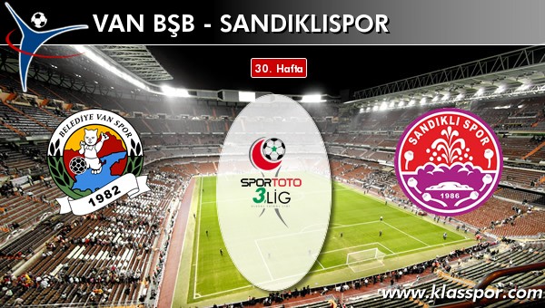 Van BŞB - Sandıklıspor sahaya hangi kadro ile çıkıyor?