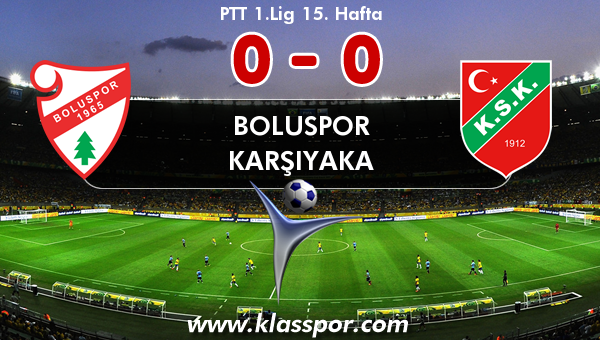 Boluspor 0 - Karşıyaka 0