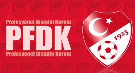 PFDK ceza yağdırdı!