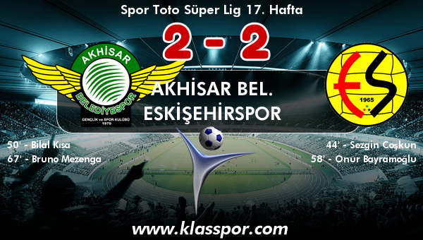 Akhisar Bel. 2 - Eskişehirspor 2