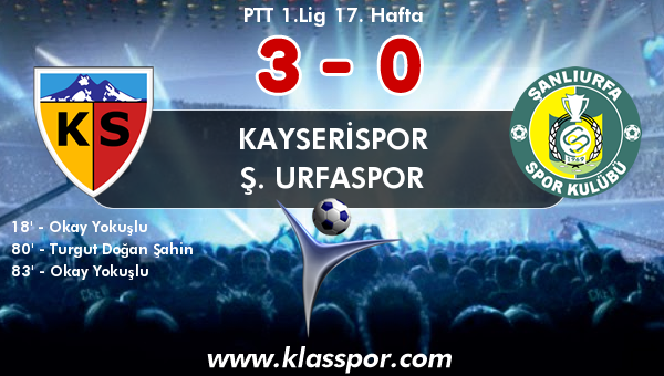 Kayserispor 3 - Ş. Urfaspor 0