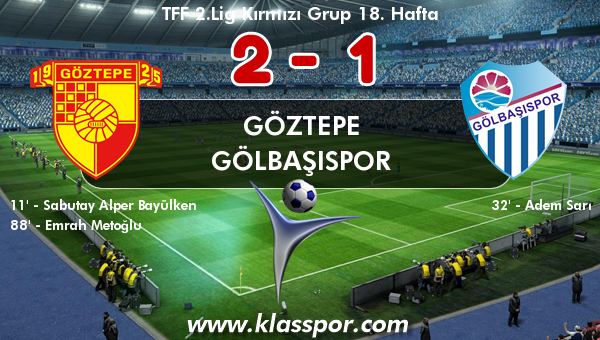 Göztepe 2 - Gölbaşıspor 1