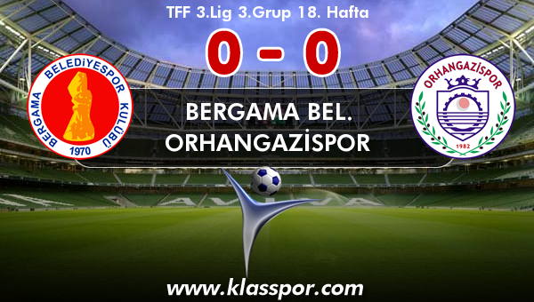 Bergama Bel. 0 - Orhangazispor 0