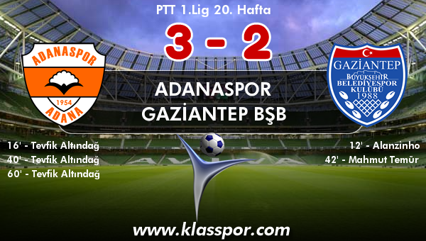 Adanaspor 3 - Gaziantep BŞB 2