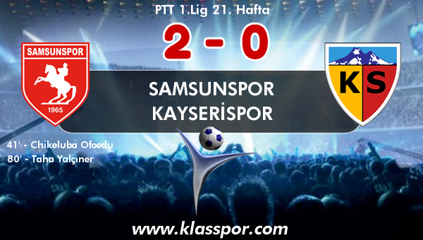 Samsunspor 2 - Kayserispor 0