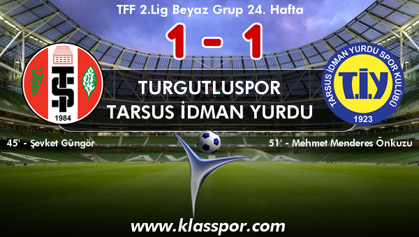 Turgutluspor 1 - Tarsus İdman Yurdu 1