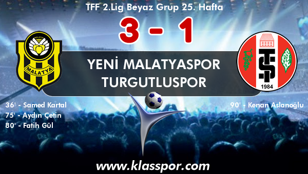 Yeni Malatyaspor 3 - Turgutluspor 1