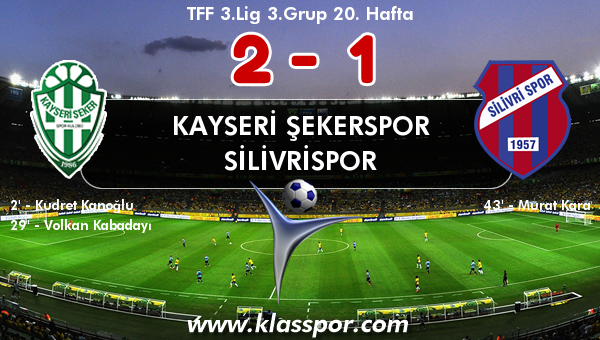 Kayseri Şekerspor 2 - Silivrispor 1