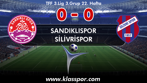 Sandıklıspor 0 - Silivrispor 0