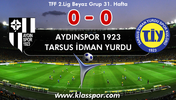 Aydınspor 1923 0 - Tarsus İdman Yurdu 0