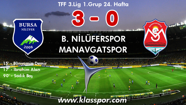 B. Nilüferspor 3 - Manavgatspor 0