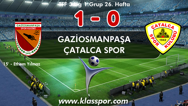 Gaziosmanpaşa 1 - Çatalca Spor 0