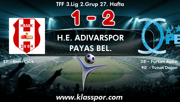 H.E. Adıvarspor 1 - Payas Bel. 2