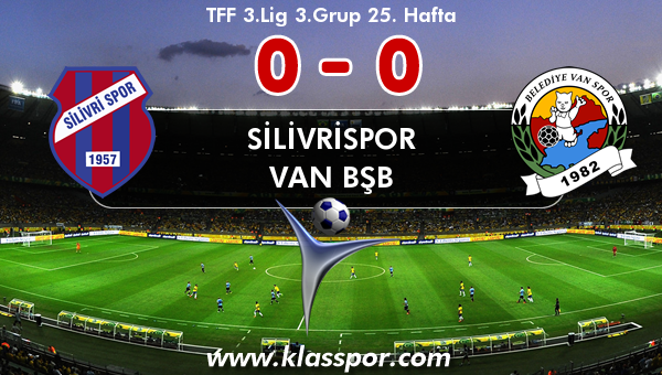 Silivrispor 0 - Van BŞB 0