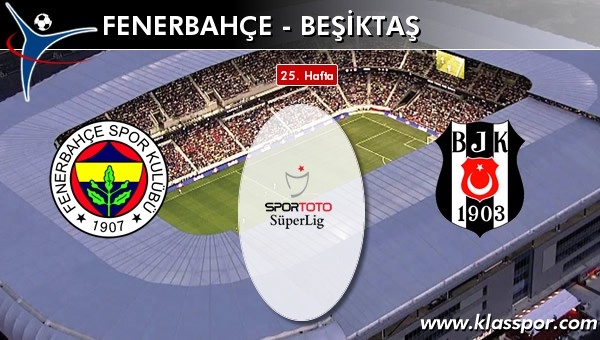 Fenerbahçe - Beşiktaş maçının saati değişti