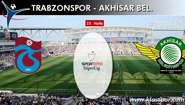 Trabzonspor ile Akhisar'ın 6. sınavı