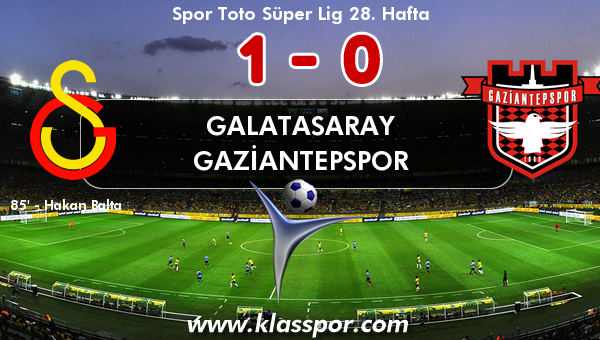 Galatasaray 1 - Gaziantepspor 0