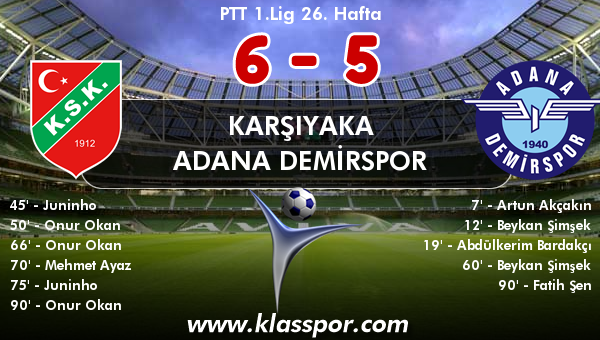 Karşıyaka 6 - Adana Demirspor 5