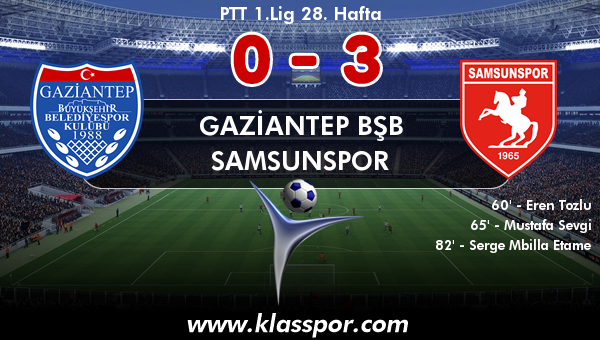 Gaziantep BŞB 0 - Samsunspor 3