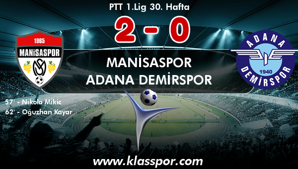 Manisaspor 2 - Adana Demirspor 0