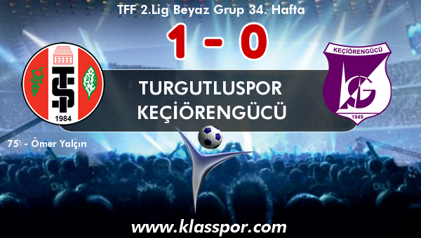 Turgutluspor 1 - Keçiörengücü 0