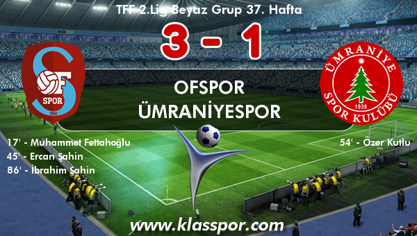 Ofspor 3 - Ümraniyespor 1