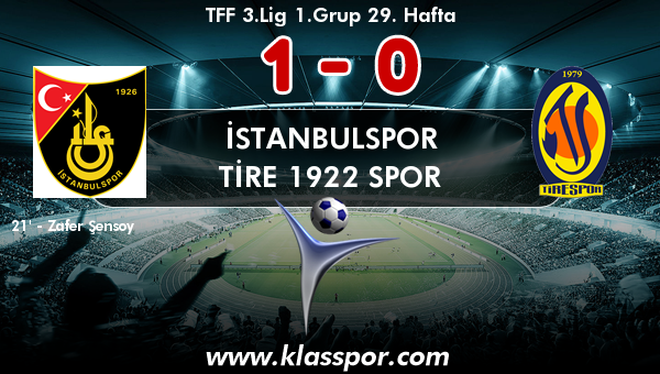 İstanbulspor 1 - Tire 1922 Spor 0