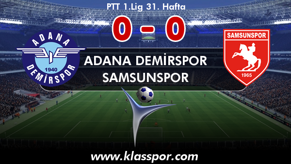 Adana Demirspor 0 - Samsunspor 0