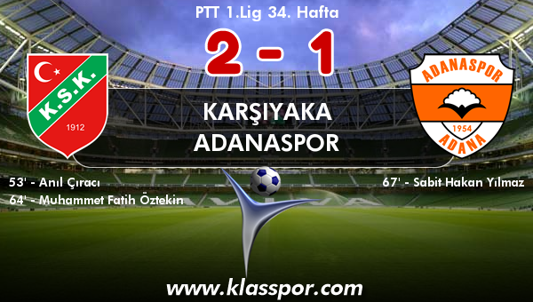 Karşıyaka 2 - Adanaspor 1