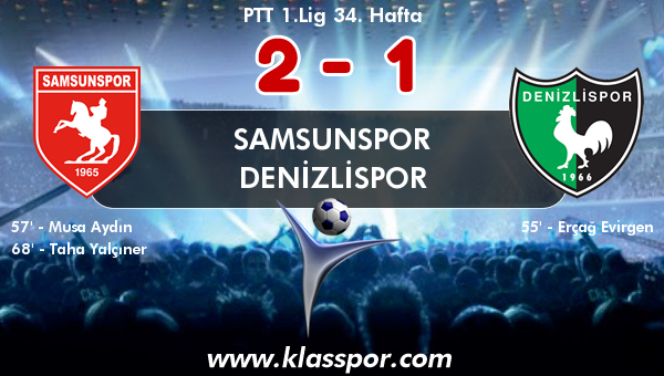 Samsunspor 2 - Denizlispor 1