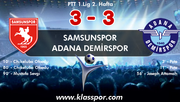 Samsunspor 3 - Adana Demirspor 3