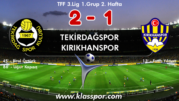 Tekirdağspor 2 - Kırıkhanspor 1