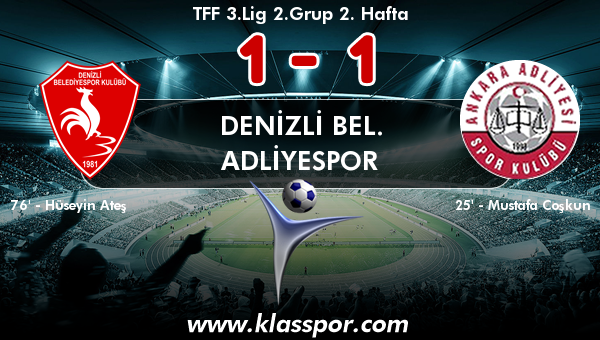 Denizli Bel. 1 - Adliyespor 1