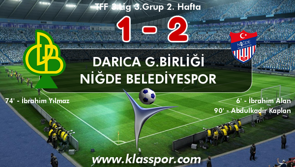 Darıca G.Birliği 1 - Niğde Belediyespor 2