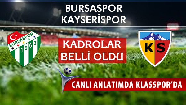 İşte Bursaspor - Kayserispor maçında ilk 11'ler