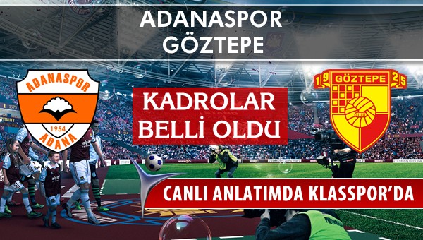 İşte Adanaspor - Göztepe maçında ilk 11'ler