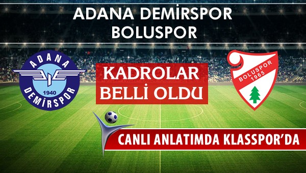 Adana Demirspor - Boluspor maç kadroları belli oldu...