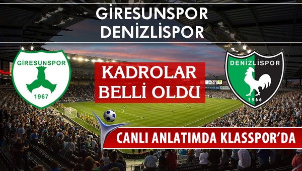 İşte Giresunspor - Denizlispor maçında ilk 11'ler