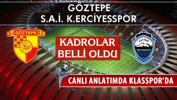 İşte Göztepe - K.Erciyesspor maçında ilk 11'ler